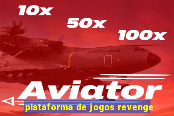 plataforma de jogos revenge